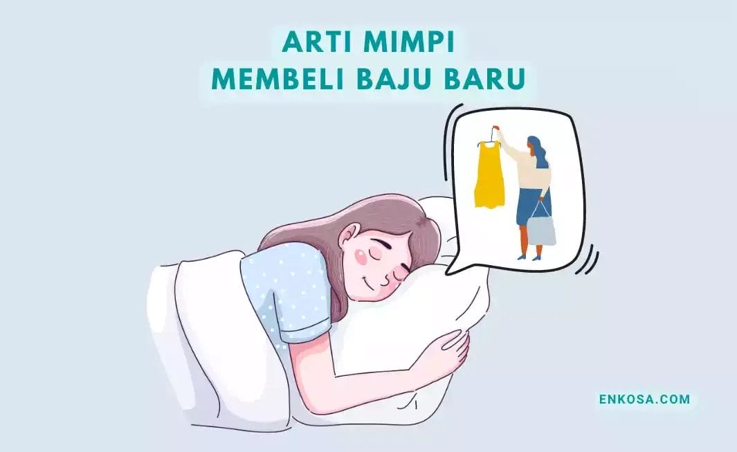 Arti Mimpi Membeli Baju Baru Yang Sebaiknya Diketahui!