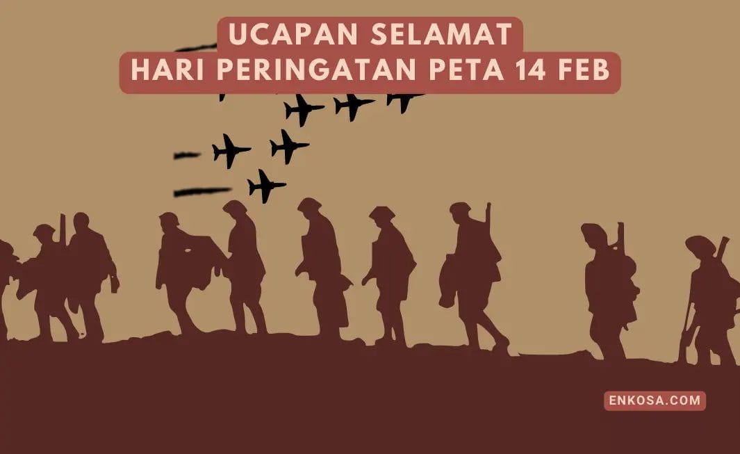 Ucapan Selamat Hari Peringatan Pemberontakan Pembela Tanah Air (PETA) 14 Februari