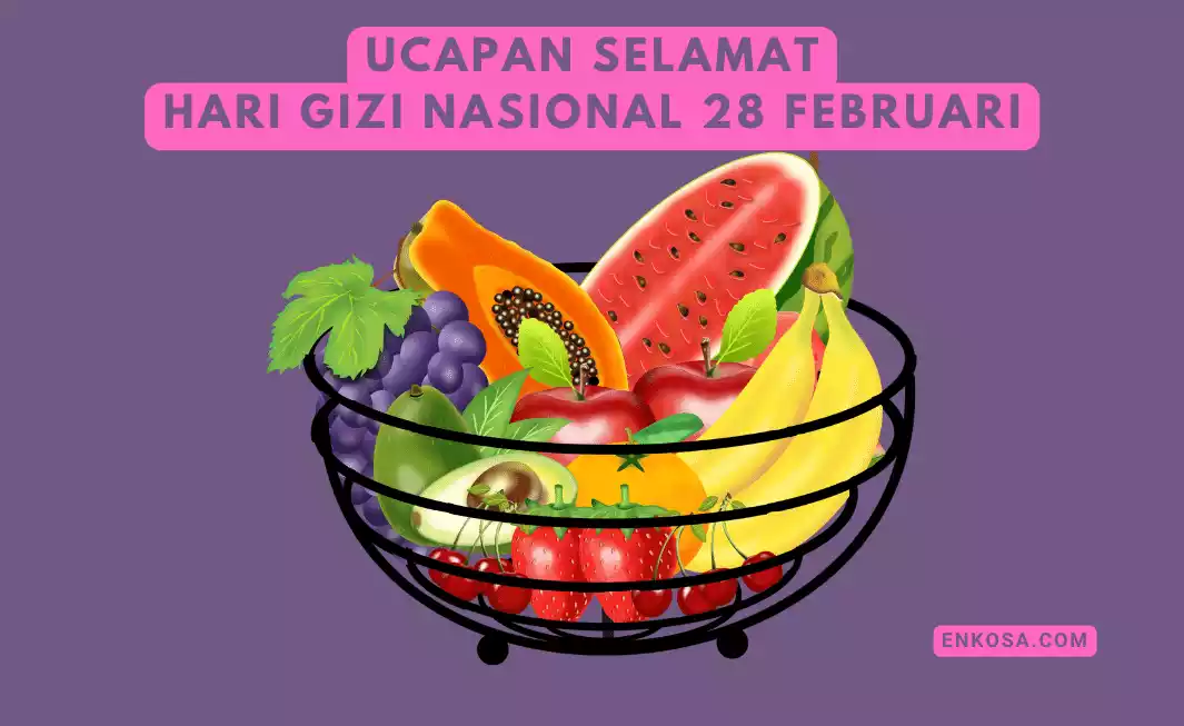 80 Ucapan Selamat Hari Gizi Nasional 28 Februari 2024