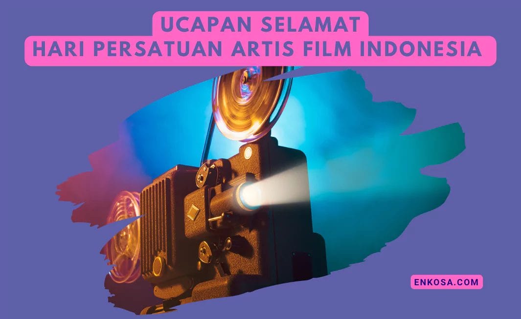 Ucapan Selamat Hari Persatuan Artis Film Indonesia (PARFI) 10 Maret