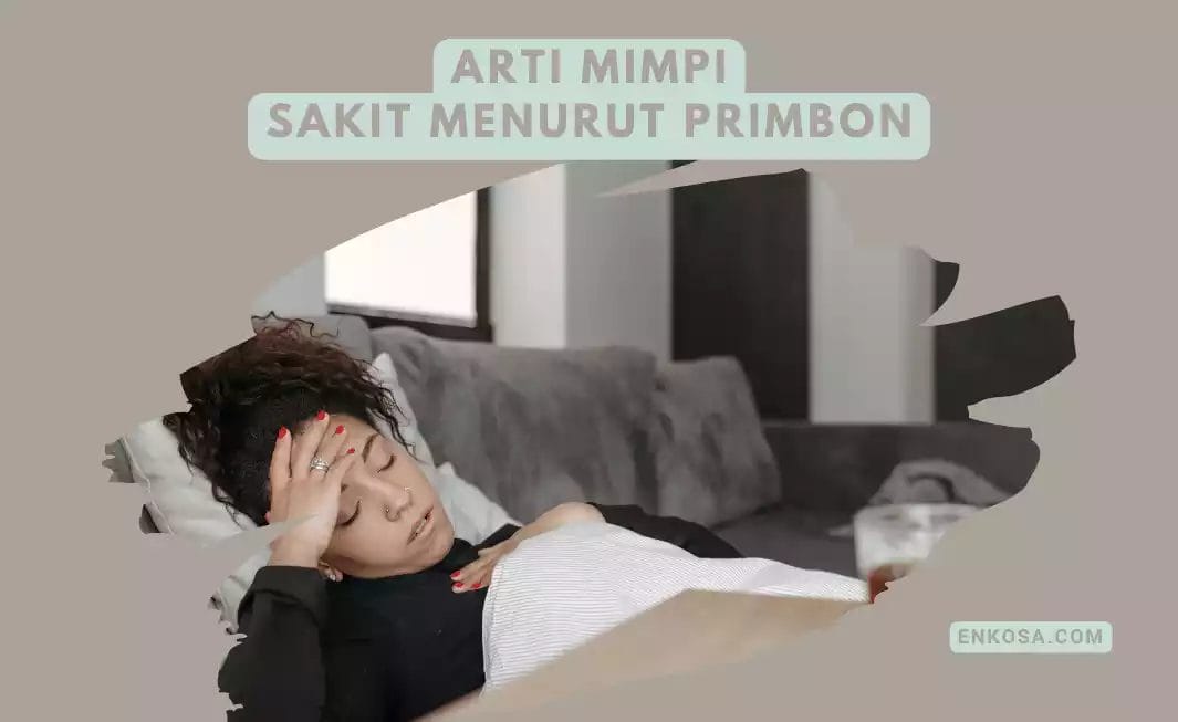 Arti Mimpi Sakit Menurut Primbon Jawa Pertanda Baik Buruk 3558